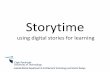 Storytime: using digital stories for learning