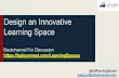 Design an Innovative Learning Space