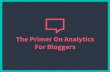 Basic Analytics for Bloggers - SNAP Conference 2015