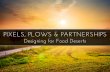 Kel Smith - Pixels, Plows & Partnerships: Designing for Food Deserts