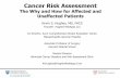Breast Cancer Risk Assessment:  How and Why