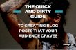 The Quick And Dirty Guide To Creating Blog Posts That Your Audience Craves