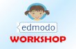 Edmodo workshop presentation