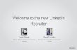 Welcome to the New LinkedIn Recruiter | Talent Connect San Francisco 2014