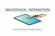 Multitouch   Interaction