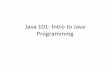 Java 101 Intro to Java Programming