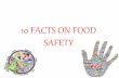 10 facts of food safety