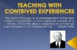 Teaching with contrived experiences by geline bote