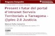 Present i futur del portar d'intranet Serveis Territorials a Tarragona - @plec 2.0 Justícia. Manel Peña