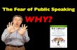The Fear of Public Speaking - WHY?