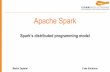 Apache spark - Spark's distributed programming model