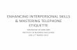 Enhancing interpersonal skills & mastering telephone etiquette