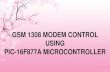 GSM 1308 MODEM CONTROL USING PIC-16F877A MICROCONTROLLER