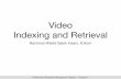 Video Indexing and Retrieval