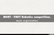 MORT - FIRST Robotics competition.
