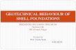 Geotechnical behaviour of shell foundations