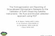 The Homogenization and Reporting of Groundbased Atmospheric Datasets for the Validation of Earth Observing Satellite Instruments - the Aura and Envisat validation approach using HDF