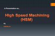 High speed machining (HSM)