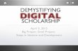 Demystifying Digital Scholarship Slides: Big Project, Small Project: Steps in Ideation and Development
