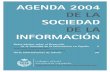 AGENDA 2004 DE LA SOCIEDAD DE LA INFORMACIÓN