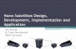 Nano-satellites Design, Development, Implementation and Application