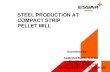 Steel production at compact strip pellet mill