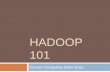 Hadoop 101: North East Wisconsin Code Camp