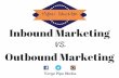 Inbound vs Outbound Marketing | Verge Pipe Media