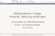 Biblioteksstrategi bibliotekschefens status for Køge bibliotekerne