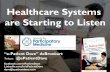 Healthcare Systems are Starting to Listen