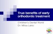 True benefits of early orthodontic treatment