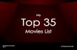 My Top 35 Movies List