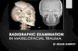 Radigraphic Imaging in Maxillofacial Trauma