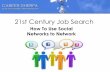 Today's Job Search: Learn How To Use Social Networks to NETWORK