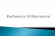 Whizz Through PowerPoint: Preference Utilitarianism