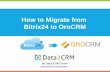 Swift and Flawless Bitrix24 to OroCRM CRM Migration
