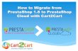 How to Migrate from PrestaShop 1.6 to PrestaShop Cloud