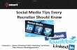 Social Media Tips Every Recruiter Should Know