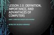 Lesson 2.0   definition, importance, and advantages of computers