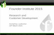 Founders Institute - Mentor Presentation on Research, Customer Development and Lean Startup