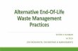 Alternative end of-life waste management practices