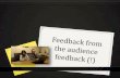 Feedback from the audience feedback (!)- REVISED.