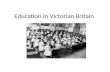 Education in victorian britain 2