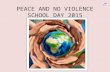 PEACE and NO VIOLENCE SCHOOL DAY