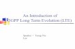 An introduction of 3 gpp long term evolution (lte)