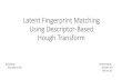 Latent Fingerprint Matching using Descriptor Based Hough Tranform