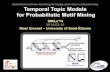 Temporal Topic Models for Probabilistic Motif Mining (SMiLe2014)