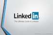 The Ultimate Guide to Linkedin