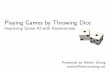 Playing Games by Throwing Dice