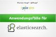 Anwendungsfälle für Elasticsearch JAX 2015